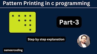 Pattern Printing in C Programming | Star Pattern in c part-3 | sameercoding