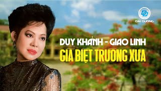Giã Biệt Trường Xưa (Tuyển Tập) | Giao Linh, Duy Khánh | Nhạc Vàng