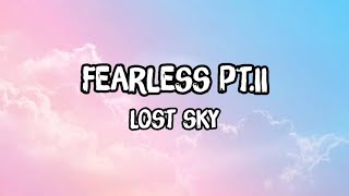 Lost Sky - Fearless pt.II (feat. Chris Linton){Lyrics}[NCS Release]