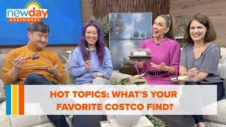 What's your favorite Costco find? - Hot Topics - New Day NW
