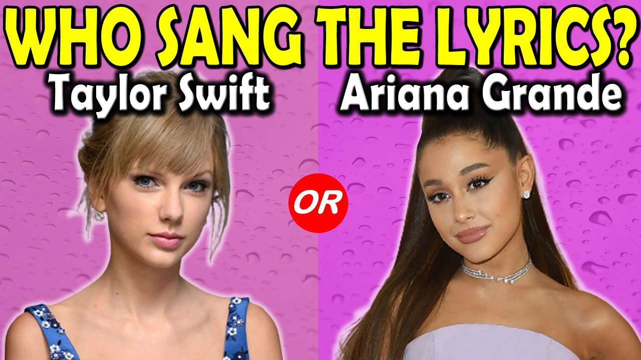 Ariana Grande Vs Taylor Swift