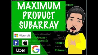 Maximum Product Subarray | Dynamic Programming (Google Coding Interview Question)