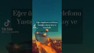 EĞER ÜZGÜNSEN TELEFONU YASDIN ALTINA VE SESI FULE🥺