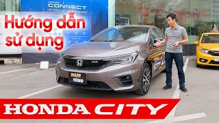 Hướng dẫn sử dụng Honda City 2021 chi tiết