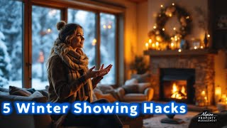 5 Cold-Weather Showing Hacks: Boost Your Property's Appeal!