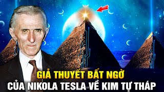Nikola Tesla Đã Đoán Trước Mọi Thứ - 5 Giả Thuyết Chấn Động Về Kim Tự Tháp | Ngẫm Radio