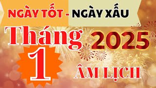 XEM NGÀY TỐT NGÀY XẤU: Tháng 1 âm lịch, tháng Giêng 2025 I NGÀY TỐT 2025 I XEM NGÀY TỐT I FNL