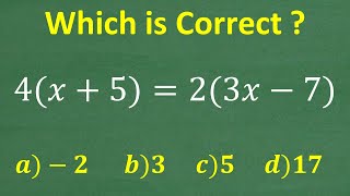 4(x + 5) = 2(3x – 7) Solve the linear equation - Basic Algebra!