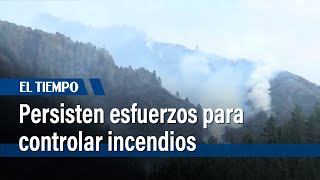 Persisten esfuerzos para controlar incendio en el cerro El Cable | El Tiempo