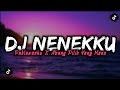 DJ NENEKKU PAHLAWANKU X ABANG PILIH YANG MANA MENGKANE