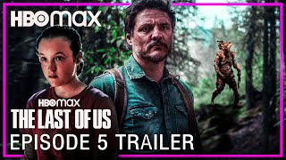 The Last Of Us | EPISODE 5 PROMO TRAILER | HBO MAX | last of us episode 5 trailer