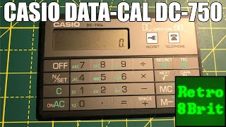 Lets look at the Casio Data-Cal DC-750A