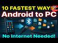 10 Fastest Ways to Send Files from Android to PC (No Internet Needed!)