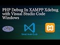 PHP Debug using Visual Studio Code Windows (XAMPP Xdebug)