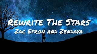 Zac Efron and Zendaya - Rewrite The Stars (Lyrics)