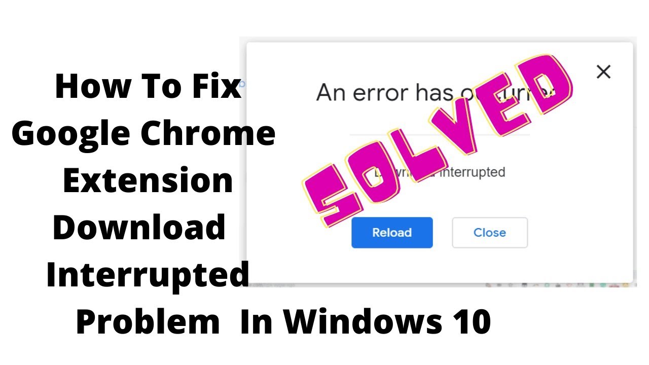 How To Fix Google Chrome Extensions Download Interrupted Problem In ...