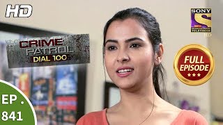 Crime Patrol Dial 100 - Ep 841 - Full Episode - 13th August, 2018