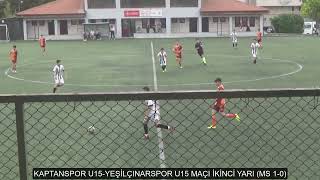 KAPTANSPOR U15 YEŞİLÇINARSPOR U15 MAÇI İKİNCİ YARI MS 1 0