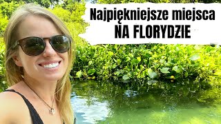 Najpiękniejsze i najciekawsze miejsca na Florydzie // USA na własną rękę