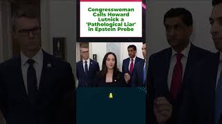 Congresswoman Calls Howard Lutnick a 'Pathological Liar' in Epstein Probe #news