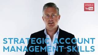 The 6 Skills Every Strategic Account Manager Should Have