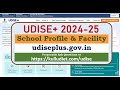 UDISE Profile and Facility 2024 25