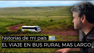 El VIAJE en BUS RURAL más largo de Uruguay