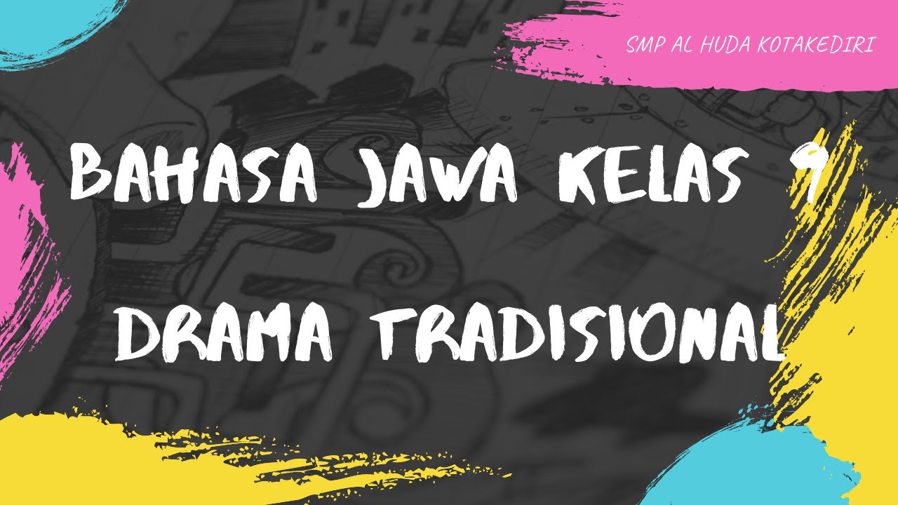 BAHASA JAWA KELAS 9 - DRAMA TRADISIONAL - YouTube