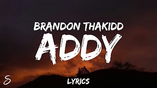 Brandon ThaKidd - ADDY (Lyrics)