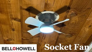 15 3/4” Bell+Howell Socket fan ceiling fan (1-2, 2025 Remake)