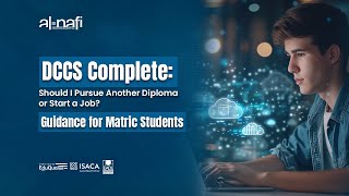 DCCS Complete Should I Pursue Another Diploma or Start a Job  Guidance for Matric Students | AL NAFI