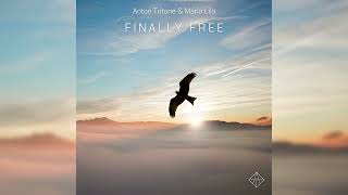 Anton Tritone \u0026 Maria Lila - Finally Free