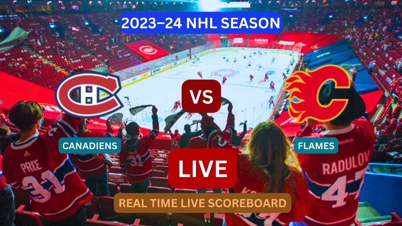 Montreal Canadiens Vs Calgary Flames LIVE Score UPDATE Today Hockey NHL ...