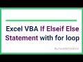 Excel VBA If Elseif Else Statement with for loop
