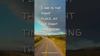😊I am in the right place, at the right time,doing the right thing #louisehayaffirmations #motivation