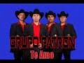 Grupo Patron-Te Amo