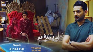 Neeli Zinda Hai | 2nd Last Episode | Tonight at 8:00 PM Only ON ARY Digital Drama