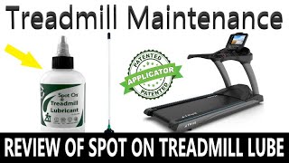 Review of Spot On Treadmill Lube (4K)