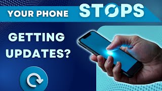 What Happens When Your Phone Stops Getting Updates?