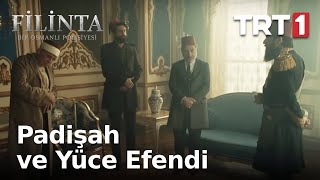 Padişah ve Yüce Efendi - Filinta 38. Bölüm