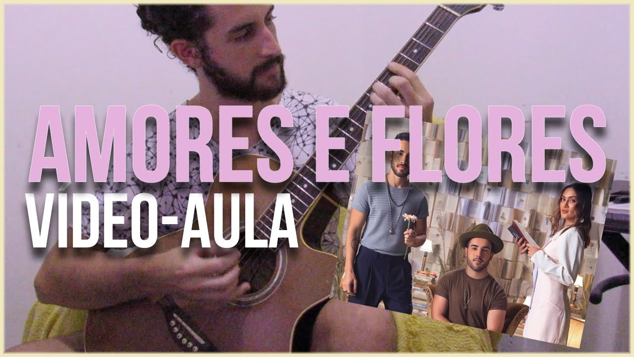 Como Tocar Amores E Flores Melim Youtube