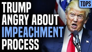 BREAKING: Trump LOSES IT as Impeachment Begins