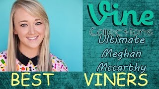 Ultimate VINE Compilation | Meghan Mccarthy | BEST Funny Vines 2015