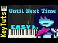 Until Next Time [Deltarune: Chapter 2] - Easy Mode [Piano Tutorial] (Synthesia)