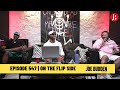 The Joe Budden Podcast Episode 547 | On The Flip Side