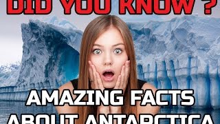 Interesting facts  about  ANTARCTICA (Must know)