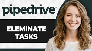 How to Eliminate Repetitive Tasks Using Automation in Pipedrive (2026 Guide)