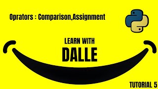 !! PYTHON !! Oprators : Comparison,Assignment Tutorial 5