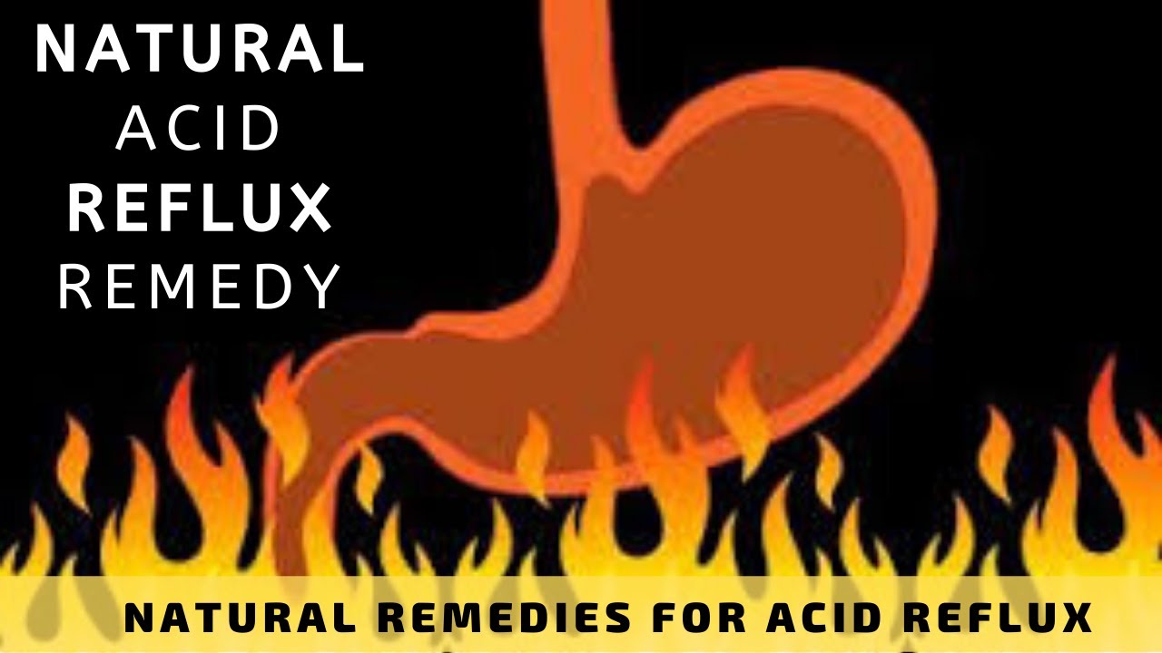 Natural Acid Reflux Remedy | Natural Remedies For Acid Reflux - YouTube