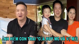 Ảnh hiếm con trai của 'HUY MC '' với vợ mới  ?